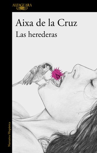 Aixa de la Cruz: Las herederas (Gaztelera language, 2023, Penguin Random House Grupo Editorial)