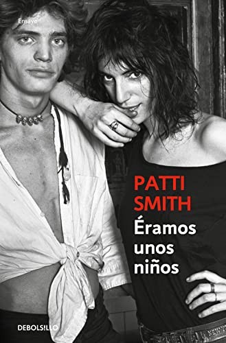 Rosa Pérez Pérez, Patti Smith: Éramos unos niños (Paperback, Debolsillo, DEBOLSILLO)
