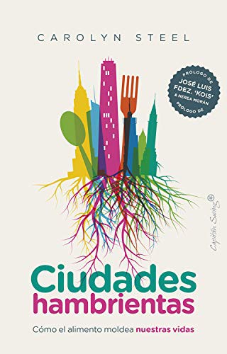 Carolyn Steel, Ricardo García Pérez: Ciudades hambrientas (Paperback, 2020, Capitán Swing)