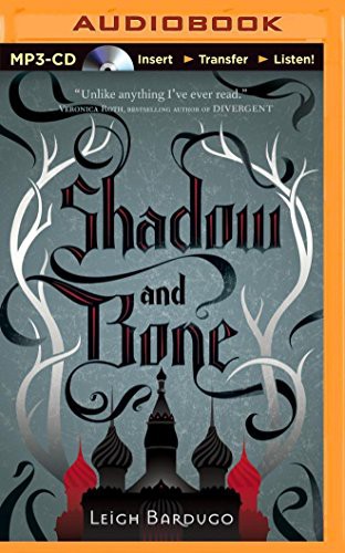 Lauren Fortgang, Leigh Bardugo: Shadow and Bone (AudiobookFormat, 2014, Brilliance Audio)