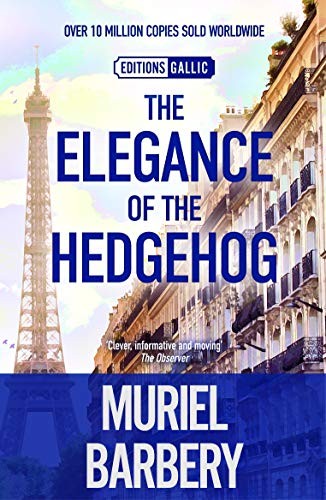 Alison Anderson, Muriel Barbery: Elegance of the Hedgehog (2011, Gallic Books)