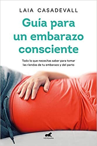 Laia Casadevall: Guía para un embarazo consciente (Paperback, Spanish language, 2021, Vergara)