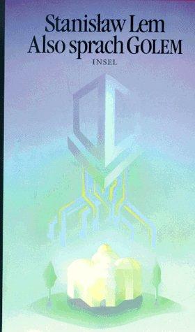 Friedrich Griese, Stanisław Lem: Also sprach Golem (Hardcover, German language, 1984, Insel, Frankfurt)