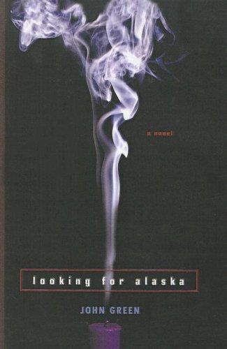 John Green - undifferentiated, John Green: Looking for Alaska (2007, Tandem Library)