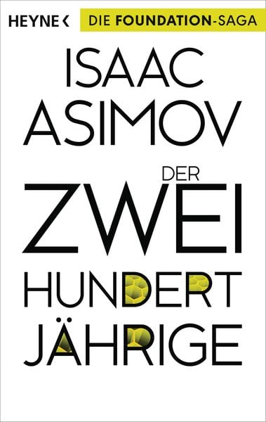 Isaac Asimov: Der Zweihundertjährige (Paperback, 2016, Heyne Verlag)