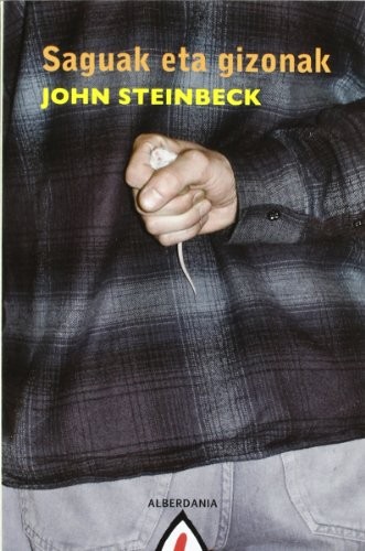 John Steinbeck, Íñigo Errasti Aranbarri: Saguak eta gizonak (Paperback, euskara language, Alberdania)