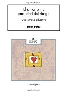 Jesús Gómez: El amor en la sociedad del riesgo (Paperback, 2008, El Roure)