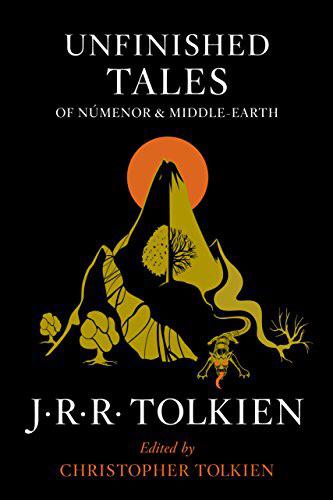 Christopher Tolkien(duplicate), J. R. R. Tolkien: Unfinished Tales (Paperback, 2014, Harper Collins)