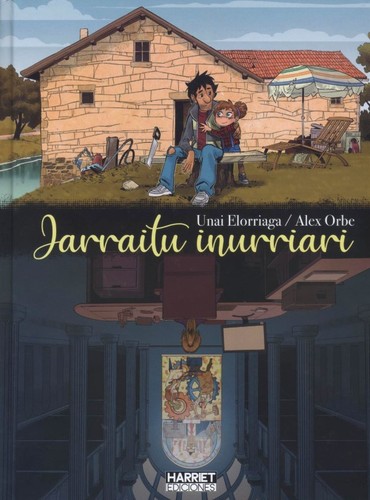 Unai Elorriaga, Alex Orbe Ferreiro: Jarraitu inurriari (2021, Harriet, Harriet Ediciones, S.L.)