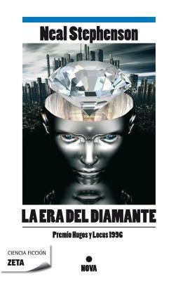 Neal Stephenson: La Era del Diamante The Diamond Age
Nova (2010, Ediciones Zeta)