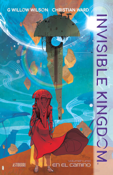 Christian Ward, G. Willow Wilson: Invisible Kingdom (GraphicNovel, castellano language, 2021, Astiberri Ediciones)