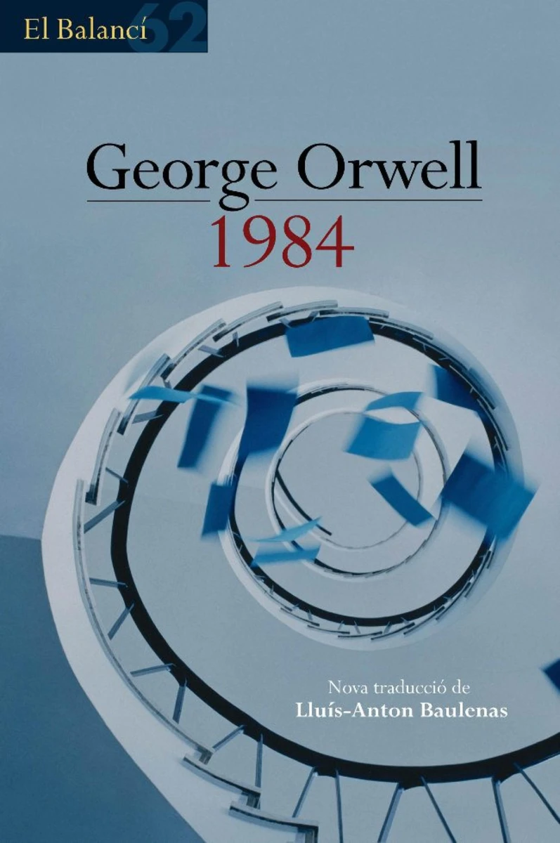 George Orwell, Lluís-Anton Baulenas: 1984 (Català language, 2010, Edicions 62)