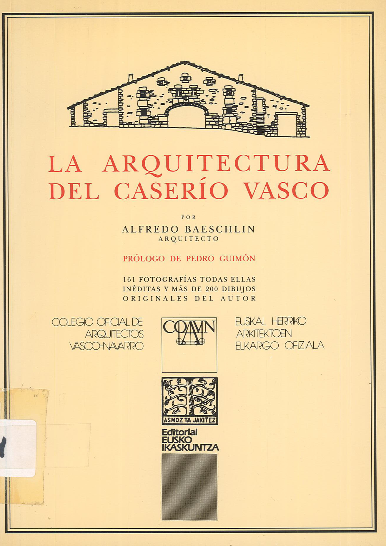 Alfredo Baeschlin: La Arquitectura del caserío vasco (Paperback, es language, 1992, Eusko Ikaskuntza)