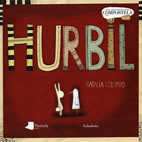 Natalia Colombo, Fernando Rey Escalera: Hurbil (Hardcover, Euskara language, 2008, Pamiela- Kalandraka)