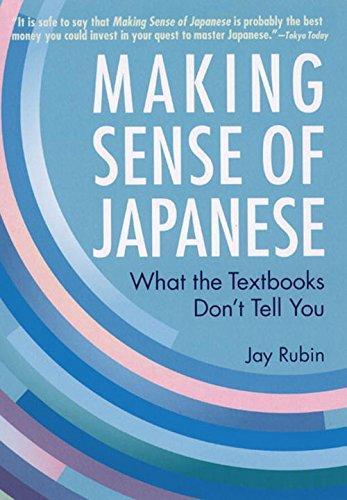 Jay Rubin: Making Sense of Japanese: What the Textbooks Don't Tell You (Japanese language, 2002)