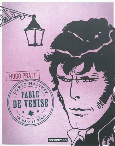 Hugo Pratt: Fable de Venise (French language, 2011, Casterman)