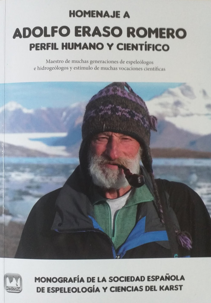 Juan Carlos Baquero (Koord.): Homenaje a Adolfo Eraso Romero (Paperback, Gaztelera language, Sociedad Española de Espeleología y Ciencias del Karst)