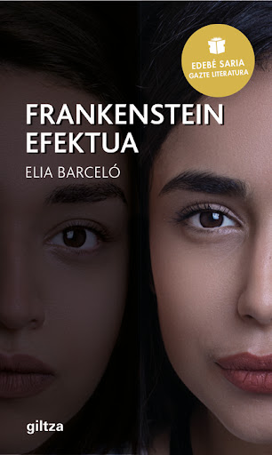 Elia Barceló: Frankenstein efektua (Paperback, Euskara language, Giltza Edebé)
