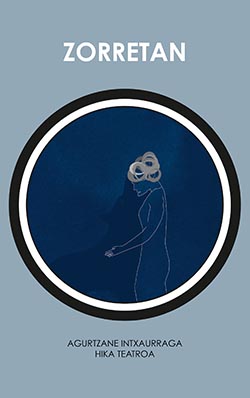Agurtzane Intxaurraga: Zorretan (Paperback, Euskara language, Ganbila (Susa))