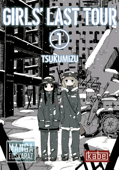 Tsukumizu, Iker Alvarez: Girls' Last Tour 1 (Paperback, euskara language, 2022, Kabe - Harriet Ediciones)