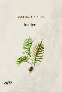 Castillo Suárez: Irautera (Paperback, Euskara language, 2019, Elkar)