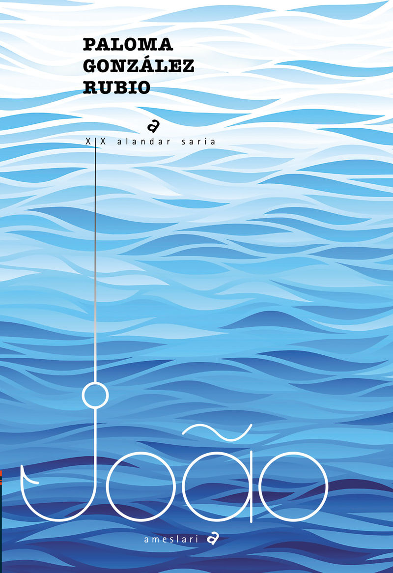 Paloma González Rubio, Aitor Arana Luzuriaga: Joao (Euskara language, Ibaizabal)