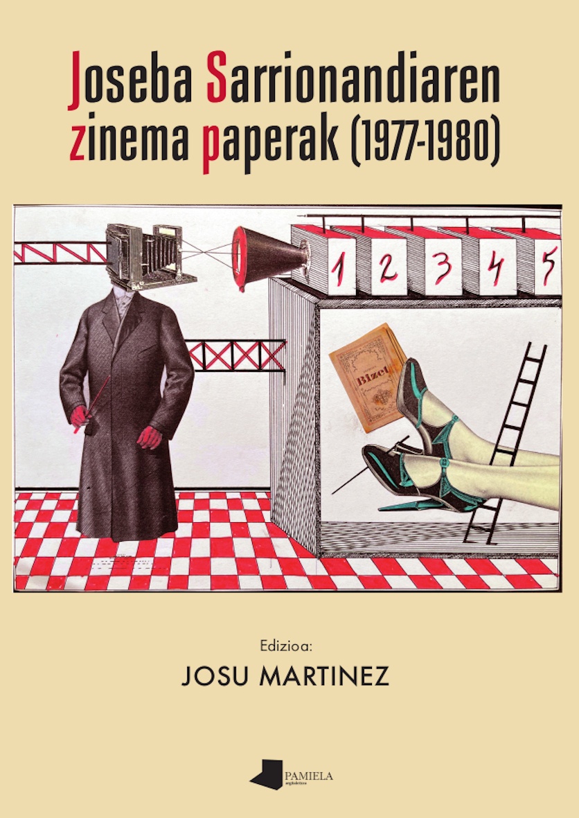 Joseba Sarrionandia Uribelarrea, Josu Martinez Martinez: Joseba Sarrionandiaren zinema paperak (1977-1980) (Paperback, euskara language, Pamiela)