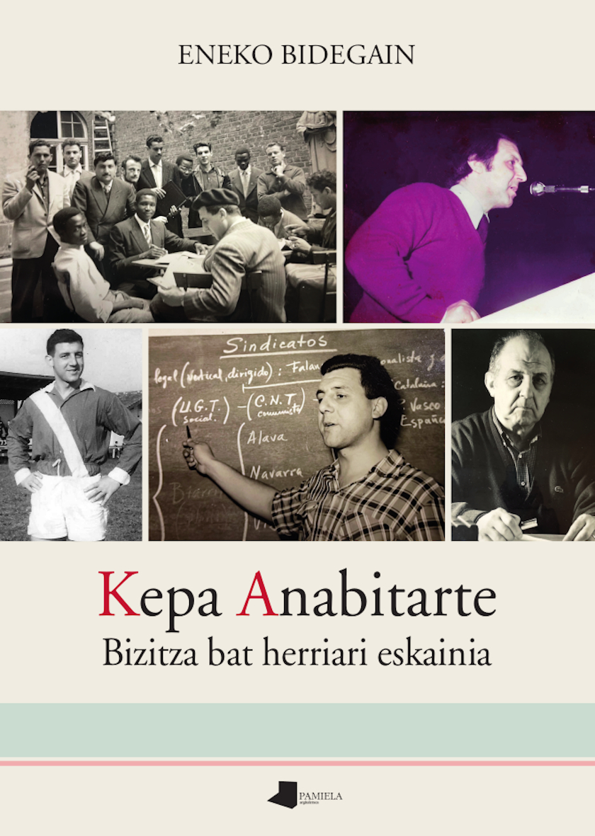 Eneko Bidegain Aire: Kepa Anabitarte (Paperback, Euskara language, 2024, Pamiela)