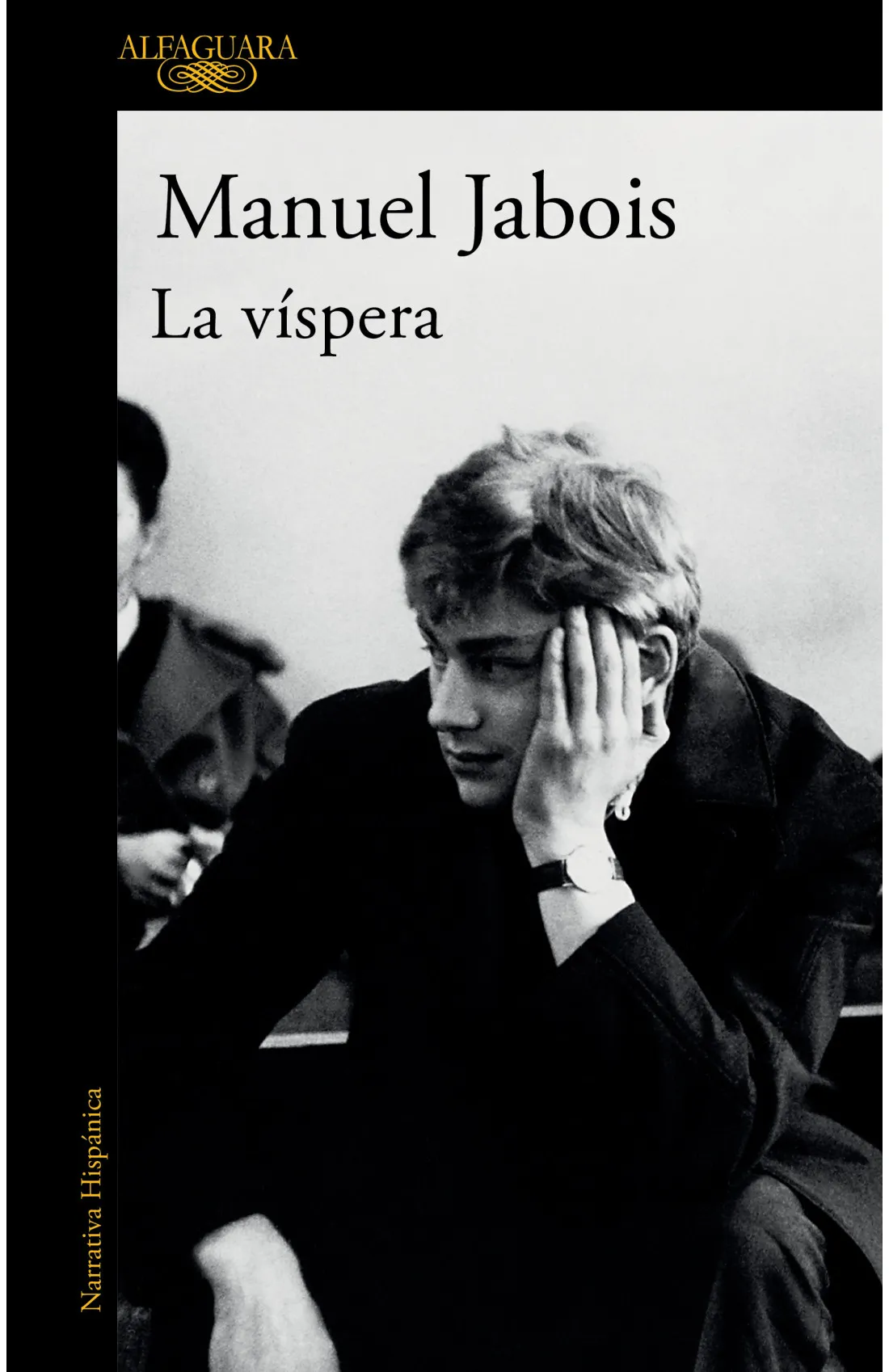 Manuel Jabois: La víspera (Español language, Alfaguara)