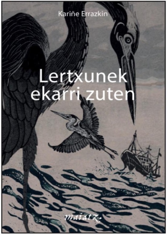 Kariñe Errazkin: Lertxunek ekarri zuten (Euskara language, 2025, Maiatz)