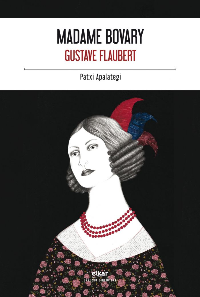 Flaubert Gustave: Madame Bovary (Paperback, Euskara language, Elkar)