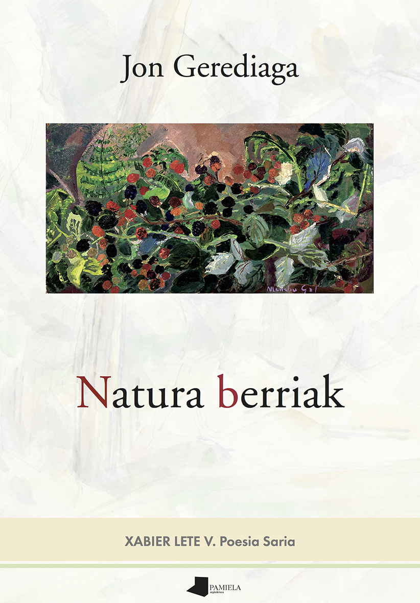 Jon Gerediaga Goitia: Natura berriak (Paperback, Euskara language, 2020, Pamiela)
