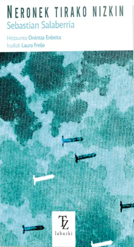 Sebastian Salaberria: Neronek tirako nizkin (Paperback, Euskara language, Testu Zaharrak)