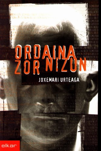 Joxemari Urteaga: Ordaina zor nizun (Paperback, Basque language, 2001, Elkar)