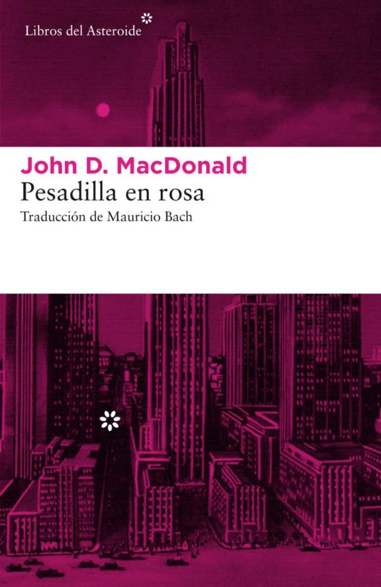 John D. MacDonald, Mauricio Bach: Pesadilla en rosa (Paperback, gaztelania language)