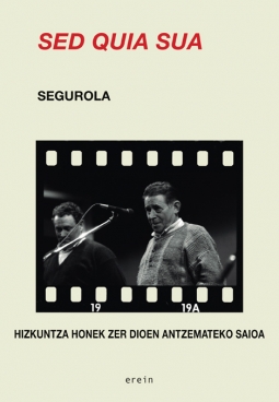 Iñaki Segurola Amutxastegi: Sed quia sua (Paperback, Euskara language, 2020, Erein)