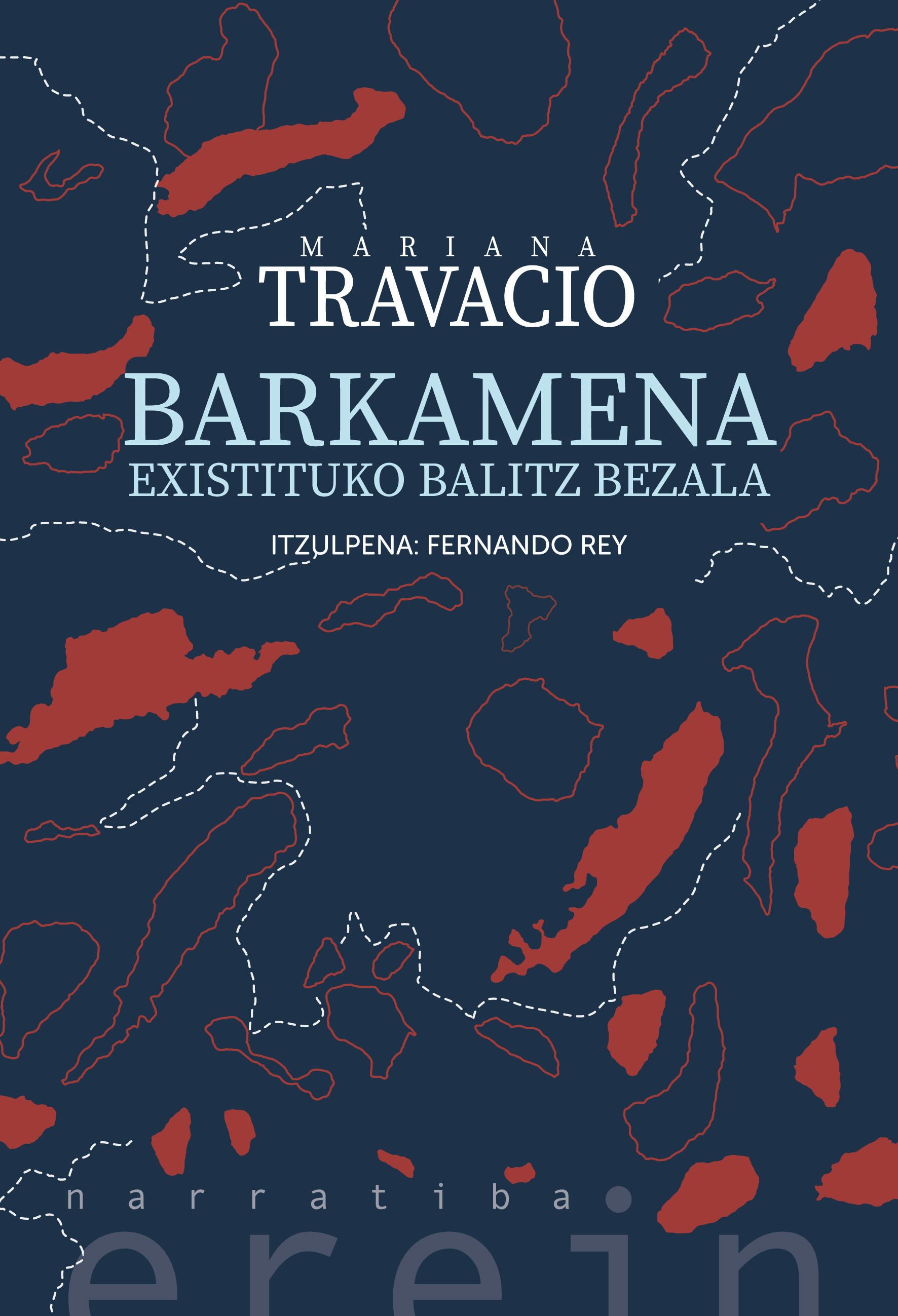Fernando Rey Escalera (itzultzailea), Mariana Travacio: Barkamena existituko balitz bezala (Paperback, Euskara language, Erein)