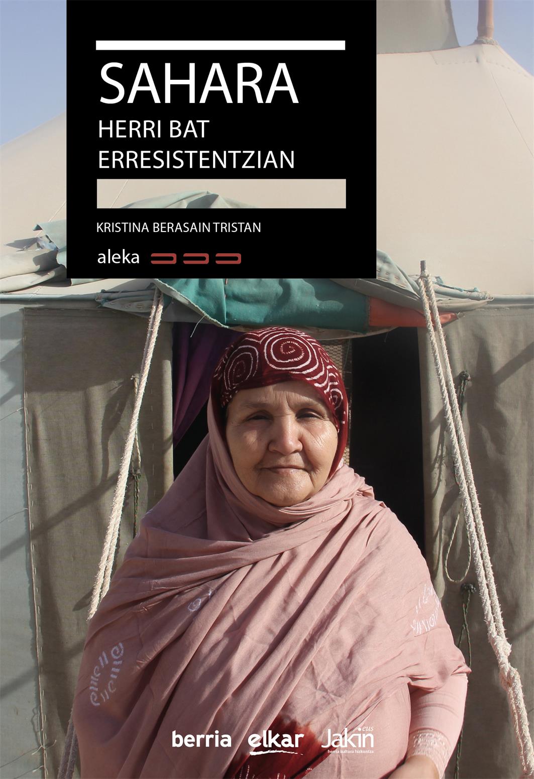 Kristina Berasain Tristan: Sahara, herri bat erresistentzian (Paperback, Euskara language, 2023, Elkar)
